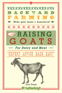 Cover image: Backyard Farming: Raising Goats 9781578264735