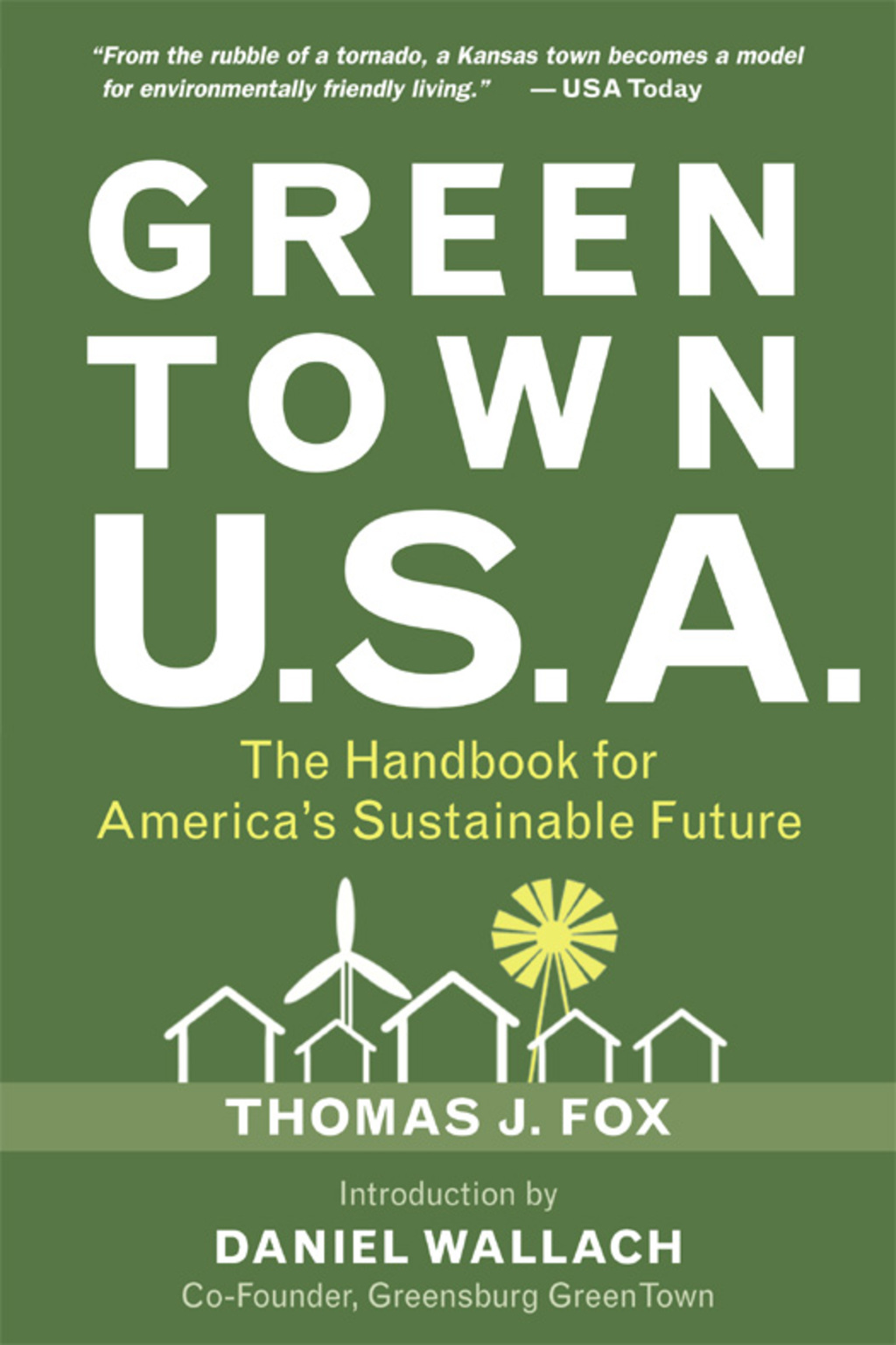 Green Town USA The Handbook for America’s Sustainable Future