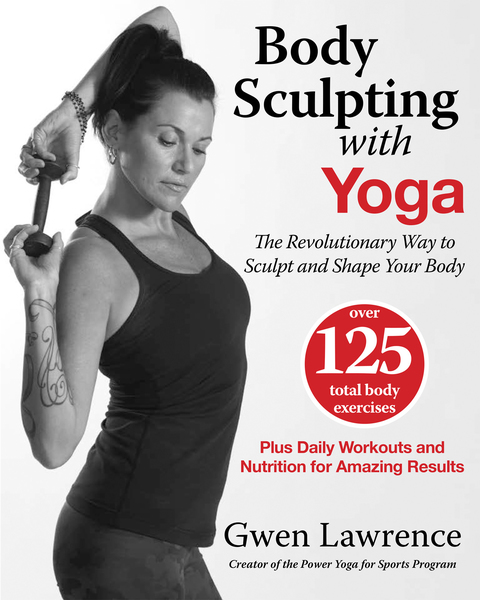 Body Sculpting with Yoga: The Revolutionary Way to Sculpt and Shape Your Body - FULL INSTANT DOWNLOAD | PDF DOCX EPUB