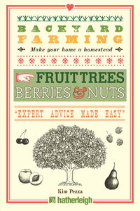 Cover image: Backyard Farming: Fruit Trees, Berries & Nuts 9781578265329