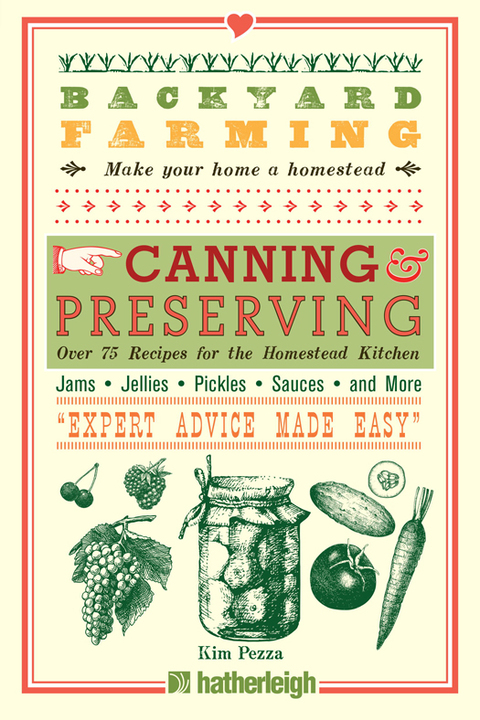 Backyard Farming: Canning & Preserving: Over 75 Recipes for the Homestead Kitchen - FULL INSTANT DOWNLOAD | PDF DOCX EPUB