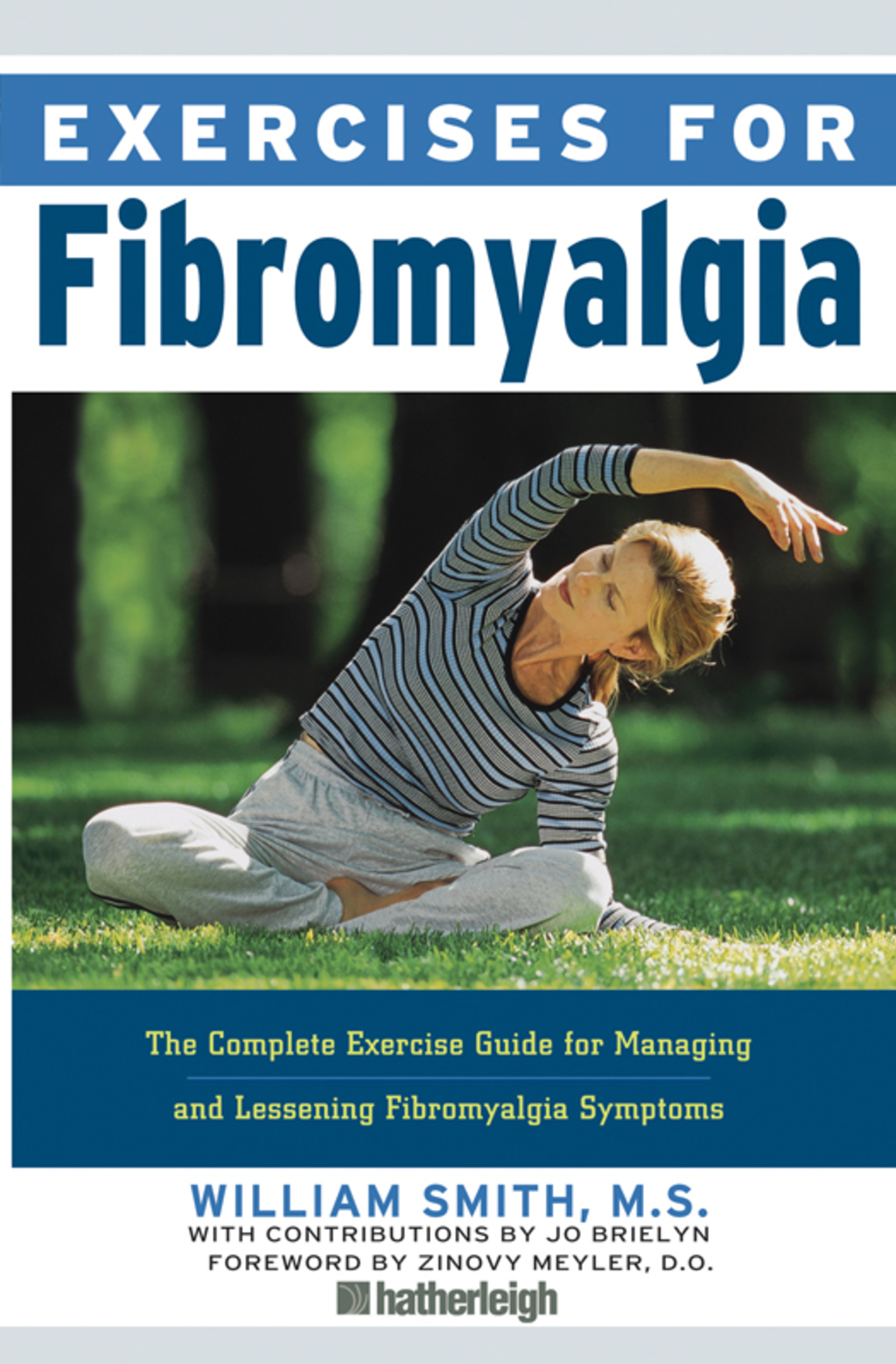 Exercises for Fibromyalgia The Complete Exercise Guide for Managing and Lessening Fibromyalgia Symptoms