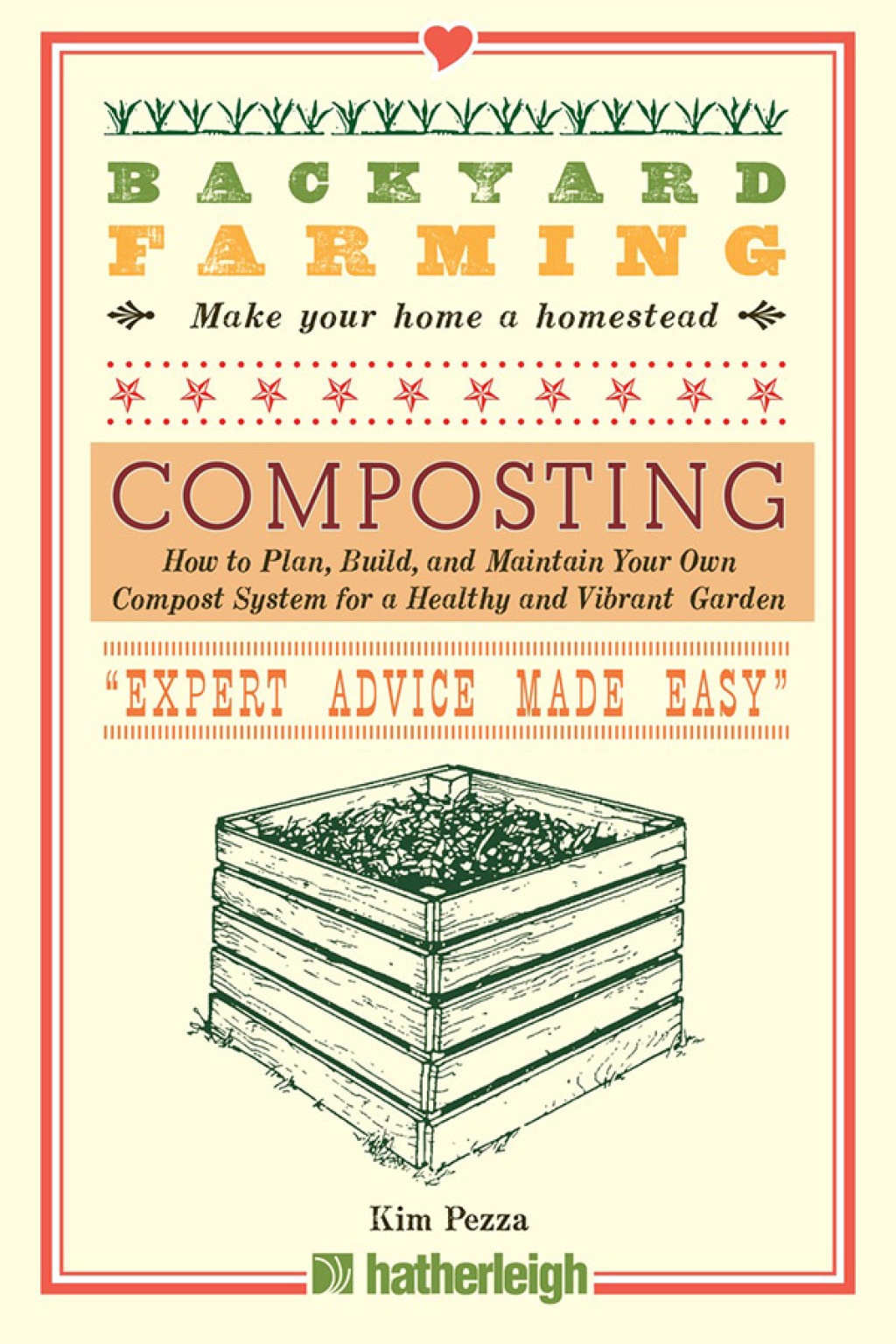 Backyard Farming: Composting How to Plan, Build, and Maintain Your Own Compost System for a Healthy and Vibrant Garden