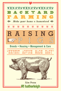 Cover image: Backyard Farming: Raising Pigs 9781578266210