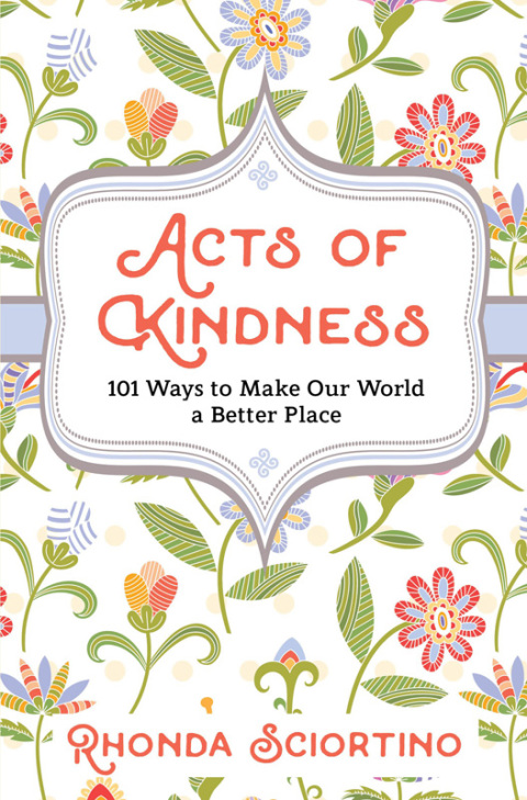 Acts of Kindness : 101 Ways to Make the World a Better Place - FULL INSTANT DOWNLOAD | PDF DOCX EPUB