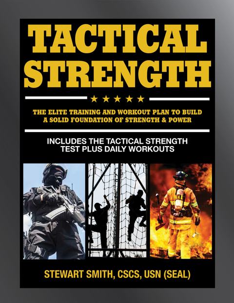 Tactical Strength: The Elite Training and Workout Plan for Spec Ops, SEALs, SWAT, Police, Firefighters, and Tactical Professionals - FULL INSTANT DOWNLOAD | PDF DOCX EPUB