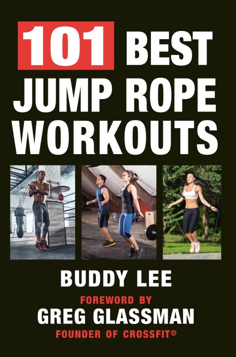 101 Best Jump Rope Workouts: The Ultimate Handbook for the Greatest Exercise on the Planet - FULL INSTANT DOWNLOAD | PDF DOCX EPUB