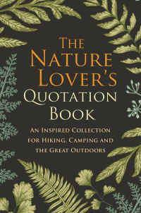 Cover image: The Nature Lover's Quotation Book 9781578267446