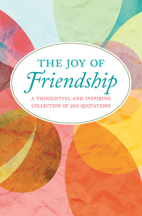 Cover image: The Joy of Friendship 9781578267606
