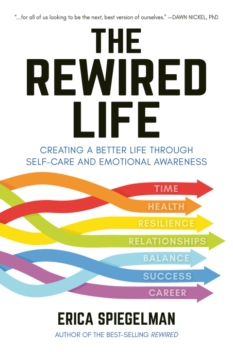 The Rewired Life : Creating a Better Life through Self-Care and Emotional Awareness - FULL INSTANT DOWNLOAD | PDF DOCX EPUB