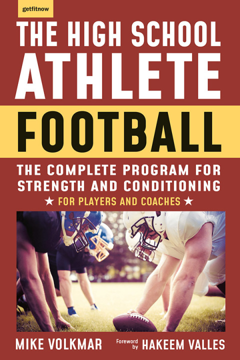The High School Athlete: Football: The Complete Program for Strength and Conditioning - For Players and Coaches - FULL INSTANT DOWNLOAD | PDF DOCX EPUB