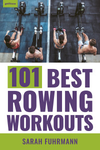 Cover image: 101 Best Rowing Workouts 9781578268443