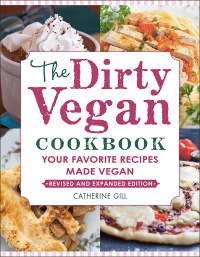Cover image: The Dirty Vegan Cookbook, Revised Edition 9781578268719