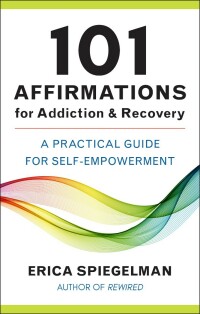Cover image: 101 Affirmations for Addiction & Recovery 9781578269457