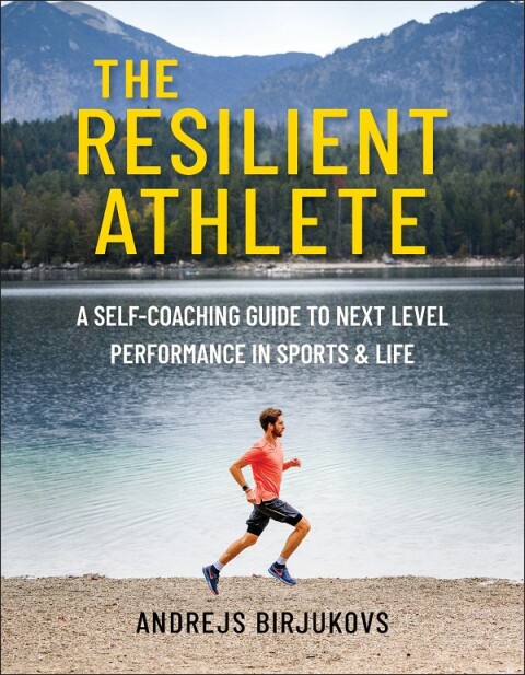 The Resilient Athlete: A Self-Coaching Guide to Next Level Performance in Sports & Life - FULL INSTANT DOWNLOAD | PDF DOCX EPUB