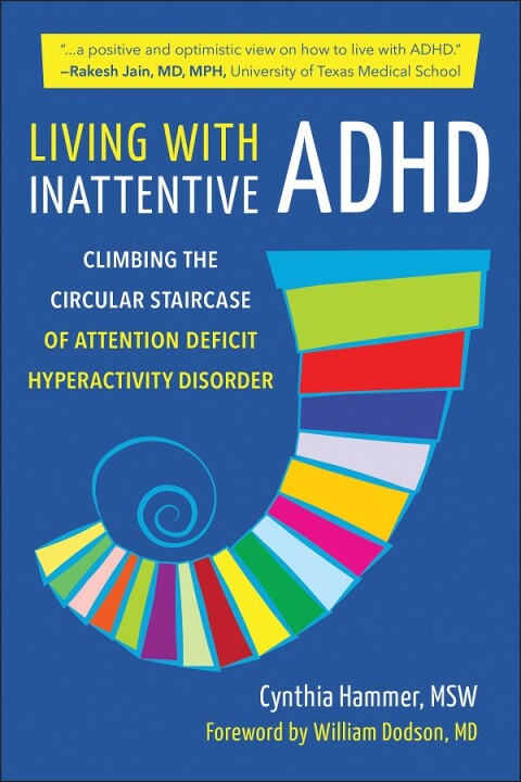 Living with Inattentive ADHD : Climbing the Circular Staircase of Attention Deficit Hyperactivity Disorder - FULL INSTANT DOWNLOAD | PDF DOCX EPUB