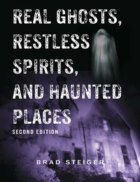 Imagen de portada: Real Ghosts, Restless Spirits, and Haunted Places 9781578594016