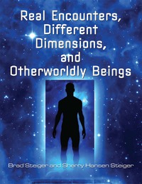Immagine di copertina: Real Encounters, Different Dimensions and Otherworldy Beings 9781578594559