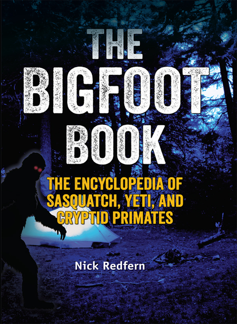 The Bigfoot Book: The Encyclopedia of Sasquatch, Yeti and Cryptid Primates - FULL INSTANT DOWNLOAD | PDF DOCX EPUB