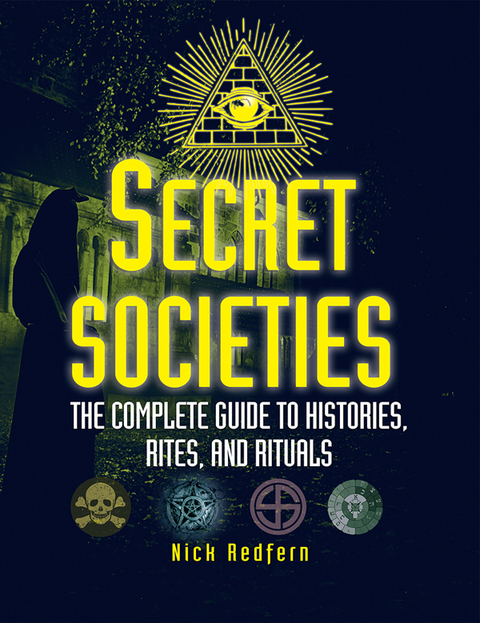 Secret Societies: The Complete Guide to Histories, Rites, and Rituals - FULL INSTANT DOWNLOAD | PDF DOCX EPUB