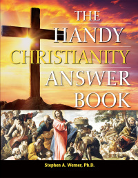 صورة الغلاف: The Handy Christianity Answer Book 9781578596867