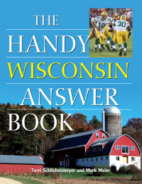 صورة الغلاف: The Handy Wisconsin Answer Book 9781578596614