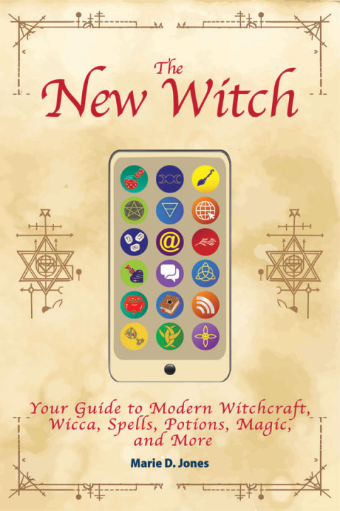 The New Witch: Your Guide to Modern Witchcraft, Wicca, Spells, Potions, Magic, and More - FULL INSTANT DOWNLOAD | PDF DOCX EPUB