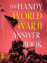 Cover image: The Handy World War II Answer Book 9781578598106