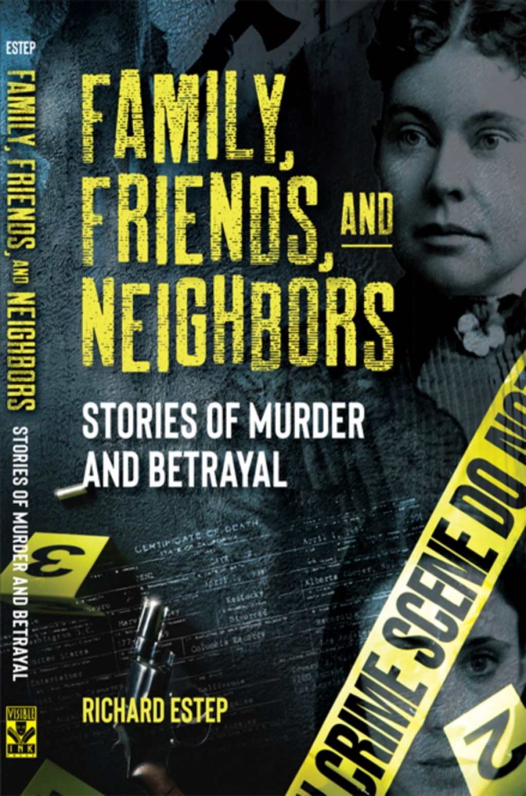 Family, Friends and Neighbors Stories of Murder and Betrayal