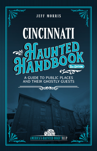 Cover image: Cincinnati Haunted Handbook 2nd edition 9781578604326
