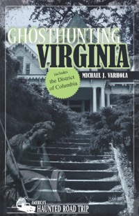 Cover image: Ghosthunting Virginia 9781578603275
