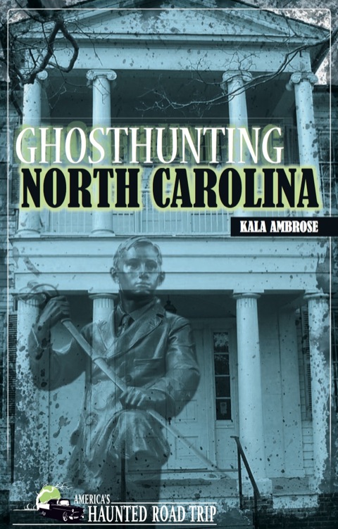 Ghosthunting North Carolina - FULL INSTANT DOWNLOAD | PDF DOCX EPUB