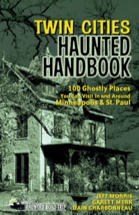 Omslagafbeelding: Twin Cities Haunted Handbook 9781578605071