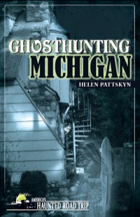 Omslagafbeelding: Ghosthunting Michigan 9781578605132