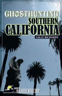 Cover image: Ghosthunting Southern California 9781578605156
