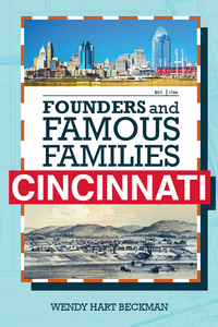 صورة الغلاف: Founders and Famous Families of Cincinnati 9781578605217