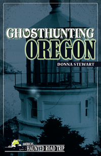 Cover image: Ghosthunting Oregon 9781578605491