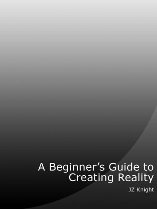 Cover image: Beginner's Guide to Creating Reality 3rd edition 9781578730278