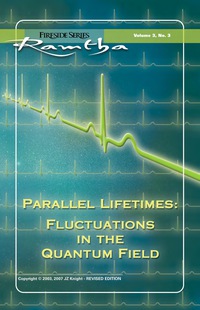 Titelbild: Parallel Lifetimes: Fluctuations In The Quantum Field 9781578731152