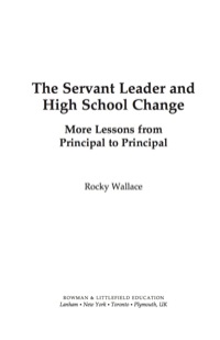 صورة الغلاف: The Servant Leader and High School Change 9781578869527