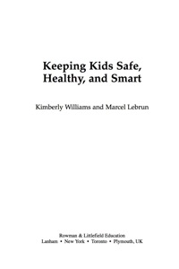 Cover image: Keeping Kids Safe, Healthy, and Smart 9781578869718