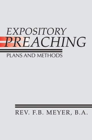 Cover image: Expository Preaching; Plans and Methods 9781579106959