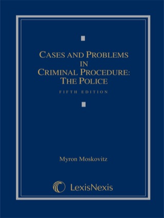 Cover image: Cases and Problems in Criminal Procedure: The Police 5th edition 9781422470459