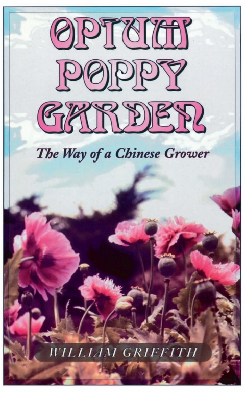 Opium Poppy Garden: The Way of a Chinese Grower - FULL INSTANT DOWNLOAD | PDF DOCX EPUB