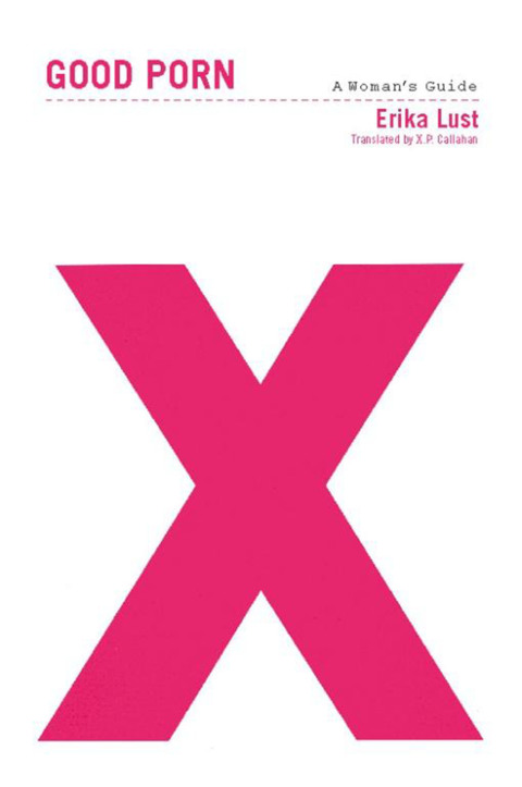 Good Porn: A Woman's Guide - FULL INSTANT DOWNLOAD | PDF DOCX EPUB