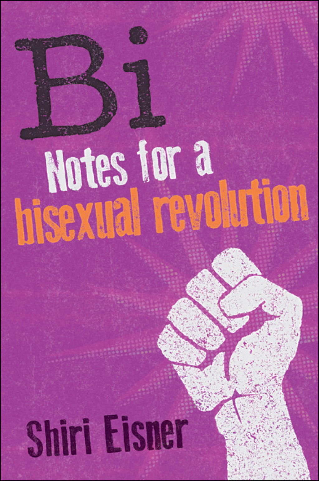 Bi Notes for a Bisexual Revolution
