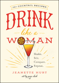 Cover image: Drink Like a Woman 9781580056281