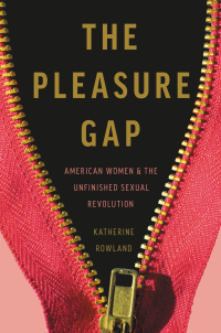Cover image: The Pleasure Gap 9781580058360