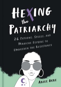 Cover image: Hexing the Patriarchy 9781580058742