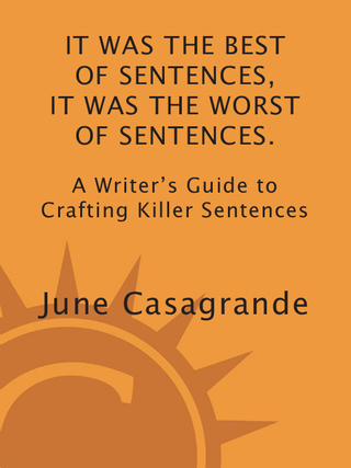 Cover image: It Was the Best of Sentences, It Was the Worst of Sentences 9781580087407